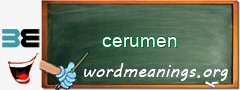 WordMeaning blackboard for cerumen